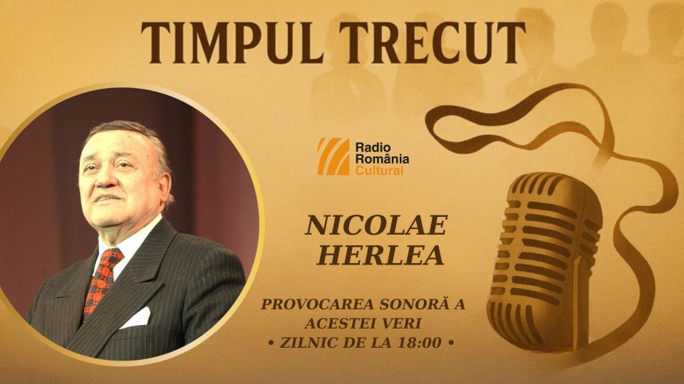 Timpul trecut - Nicolae Herlea, mărturisiri sonore din anii 2000: „Am căutat tot timpul să nu fac ceva în plus, să nu exagerez. Fiecare rol are o altă trăire, este extraordinar, toate rolurile trec printr-o stare’’