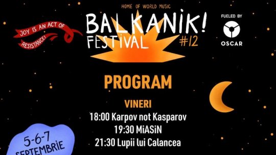 Balkanik Festival – Home of World Music anunță programul pe zile și aduce muzica, dansul și arta în Grădina și pe Strada Uranus