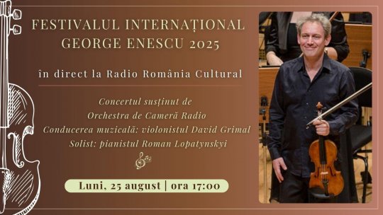 Festivalul Internațional George Enescu 2025: Concertul susținut de Orchestra de Cameră Radio, în direct la Radio România Cultural