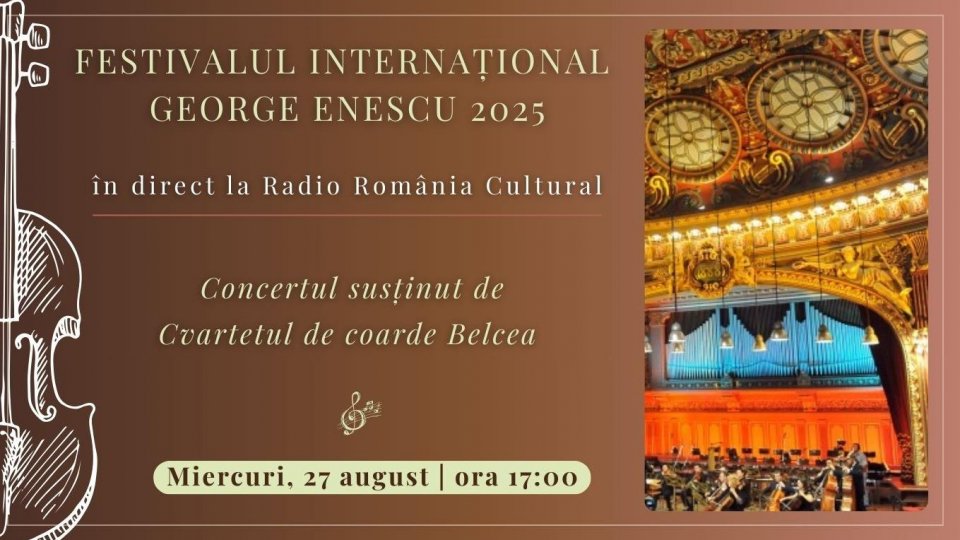Festivalul Internațional George Enescu 2025: Concertul susținut de Cvartetul de coarde Belcea, în direct la Radio România Cultural