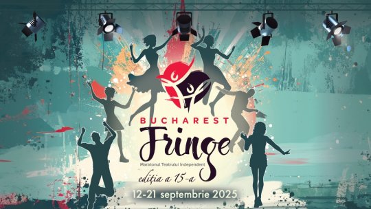 Septembrie: începe Festivalul Bucharest Fringe,  maratonul teatrului independent