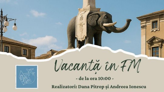 Vacanță în FM - Elefantul din Catania | PODCAST