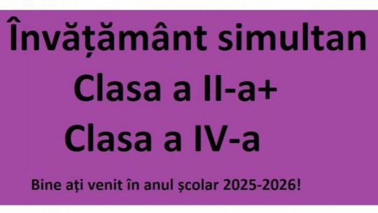 2025-2026 anul școlar cu creșterea ponderii învățământului simultan de la 6%, la 7,5%