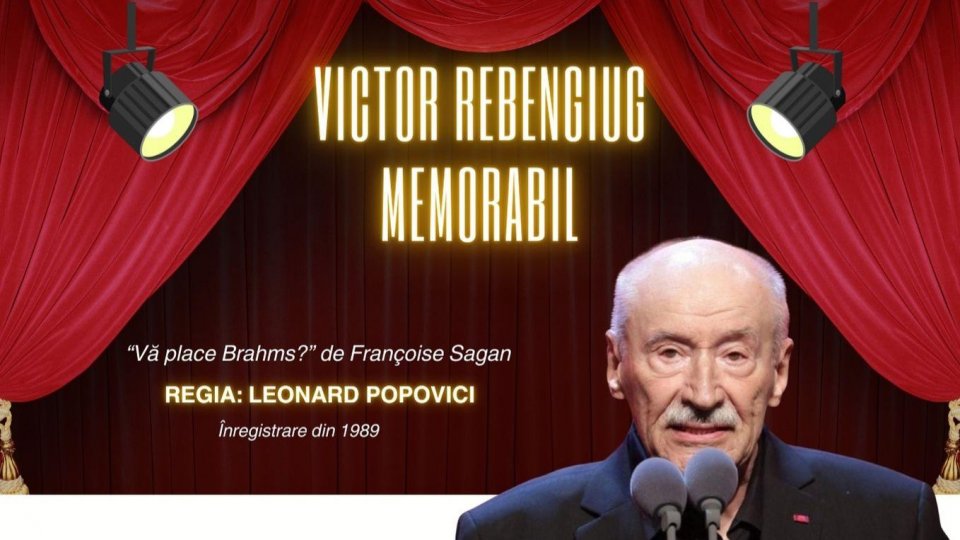 Victor Rebengiuc - MEMORABIL - "Vă place Brahms?" de Françoise Sagan