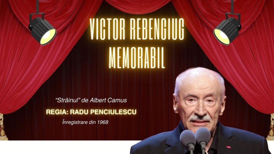 Victor Rebengiuc - MEMORABIL - "Străinul" de Albert Camus