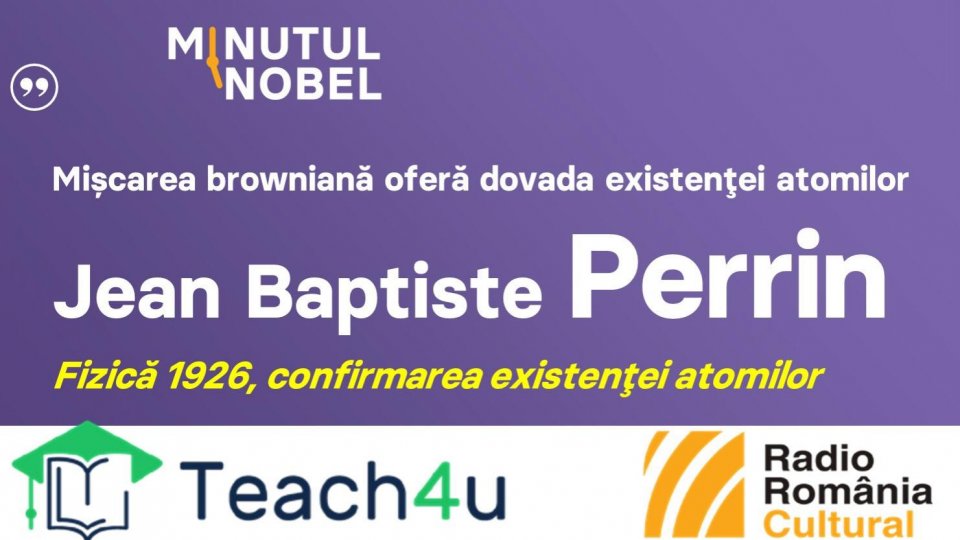 Minutul Nobel - Jean Baptiste Perrin | PODCAST