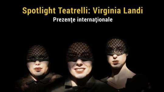 Spotlight Teatrelli: Virginia Landi – una dintre vocile emergente ale noii generații de artiști europeni – în premieră în România.  Prezențe internaționale