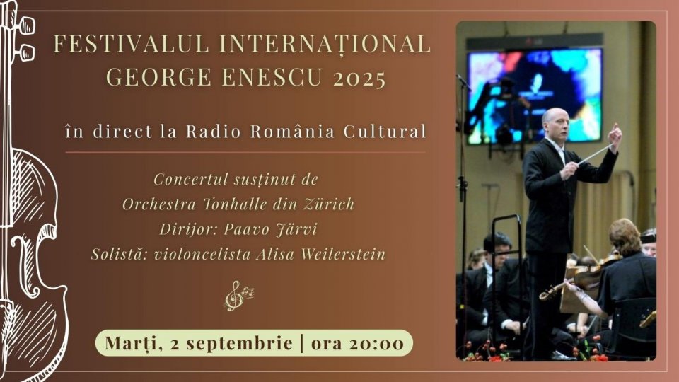 Festivalul Internațional George Enescu 2025: Concertul susținut de Orchestra Tonhalle din Zürich, în direct la Radio România Cultural