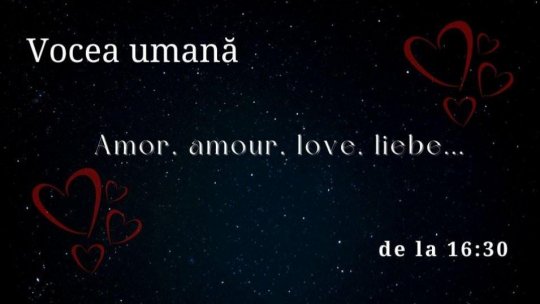 Vocea umană - Amor, amour, love, liebe...