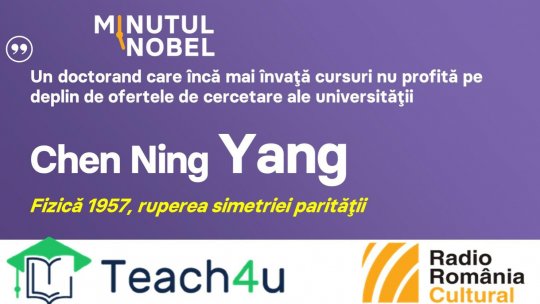 Minutul Nobel - Chen Ning Yang | PODCAST