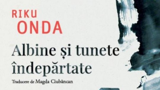 Luana Stroe despre "Albine și tunete îndepărtate" de Riku Onda