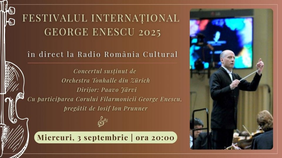 Festivalul Internațional George Enescu 2025: Concertul susținut de Orchestra Tonhalle din Zürich, în direct la Radio România Cultural
