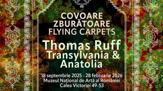 „Covoare Zburătoare – Thomas Ruff & Transilvania & Anatolia”, în noul sezon expozițional la MNAR