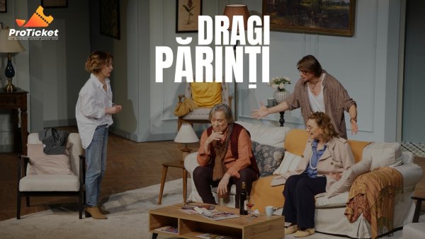 „Dragi părinți”, reprezentație specială la cererea publicului, pe scena TNB în ianuarie