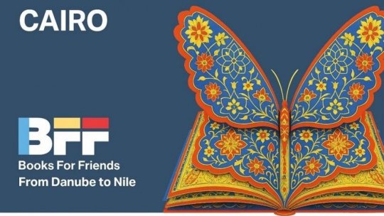 România, invitată de onoare la Târgul Internaţional de Carte de la Cairo