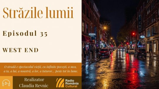 Străzile lumii: West End | PODCAST