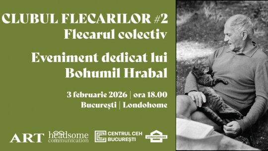Clubul Flecarilor | Ediția a II-a: eveniment dedicat scriitorului ceh Bohumil Hrabal