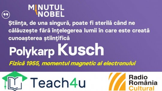 Minutul Nobel - Polykarp Kusch | PODCAST