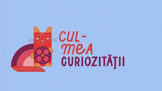 CULMEA Curiozității, un podcast pentru copii și părinții lor