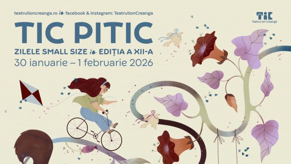 TIC PITIC - ZILELE SMALL SIZE la Teatrul Ion Creangă