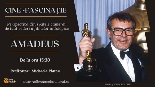Cine-fascinație prezintă filmul „Amadeus”, la Radio România Cultural