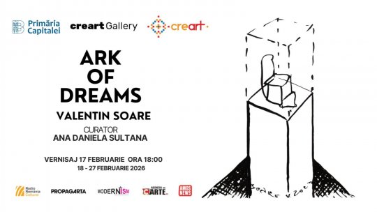 „Ark of Dreams” – expoziție personală Valentin Soare, la Galeria CREART