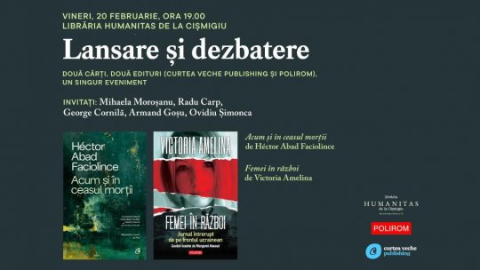 Două cărți, două edituri, un singur eveniment, vineri 20 februarie, de la ora 19, în Librăria Humanitas de la Cișmigiu