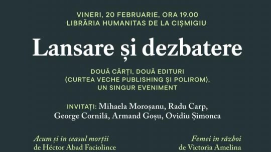 Două volume despre experiența războiului, lansate la Librăria Humanitas de la Cișmigiu