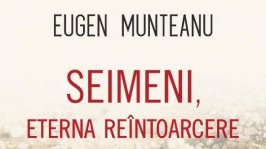 Bogdan Crețu despre ”Seimeni, eterna reîntoarcere”, cartea de memorialistică a lingvistului, traducătorului și eseistului Eugen Munteanu, publicată la Editura Polirom în 2026