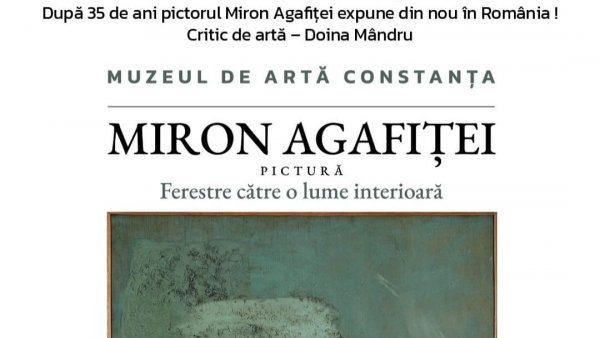 Miron Agafiței revine în România, după 35 de ani, cu expoziția „Ferestre către o lume interioară”