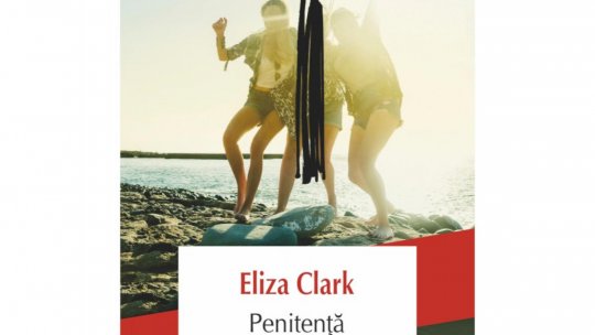 Lecturile orașului: "Penitență" de Eliza Clark (Polirom)