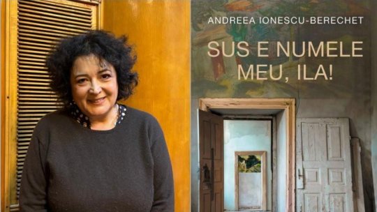 Bogdan Crețu despre cartea Andreei Ionescu - Berechet, ”Sus e numele meu, Ila!”, apărută la Editura Corint în 2025
