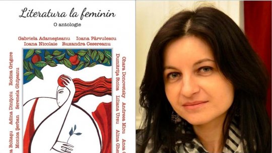 ”Literatura la feminin”, o antologie solidară, o voce de grup și de impact. Dialog cu Adina Dinițoiu