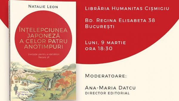 Lansare de carte la Librăria Humanitas Cișmigiu: „Înțelepciunea japoneză a celor patru anotimpuri”, de Natalie Leon
