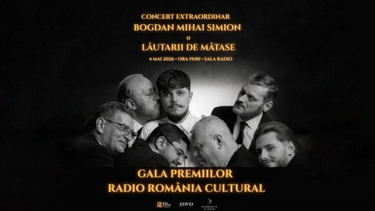 Concert extraordinar Bogdan Mihai Simion și Lăutarii de Mătase la Gala Premiilor Radio România Cultural