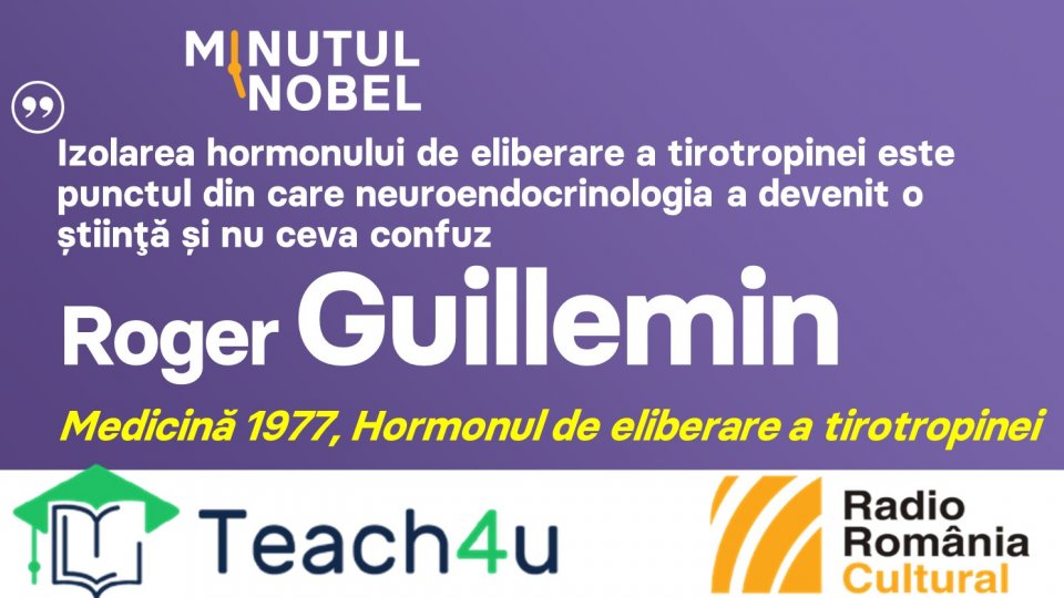 Minutul Nobel - Roger Guillemin | PODCAST | Minutul Nobel | Radio ...