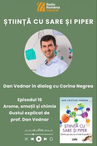 Dan Vodnar: „Dacă facem o dată la șase luni câte o săptămână de pauză în a adăuga zahăr și sare în alimente, vom descoperi, de fapt, adevăratul gust al acestora”
