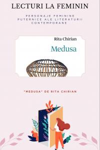 Lecturi la feminin: "Medusa" de Rita Chirian