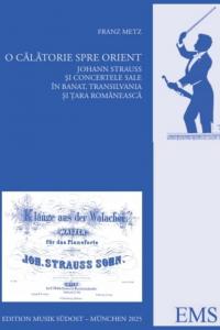Orașul valsează. Călătoria spre Orient: Strauss fiul și întâlnirea cu spiritul românesc