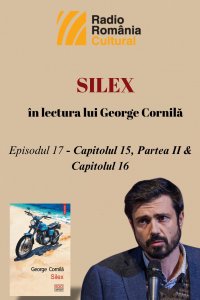 "Silex", în lectura lui George Cornilă - Episodul 17, Capitolul 15, partea II & Capitolul 16