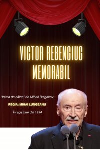 Victor Rebengiuc - MEMORABIL - "Inimă de câine" de Mihail Bulgakov