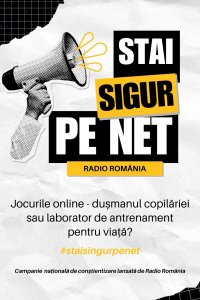 Stai sigur pe net: Jocurile online - dușmanul copilăriei sau laborator de antrenament pentru viață?