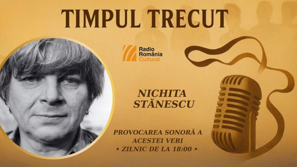 Timpul trecut - Nichita Stănescu, mărturisiri sonore din anul 1970: „Nu cred că cititorul modern are timp și înțelegere pentru experimentele numai pe jumătate reușite. La el trebuie să ajungă numai diamantul, dacă ești în stare să-l șlefuiești suficient’’