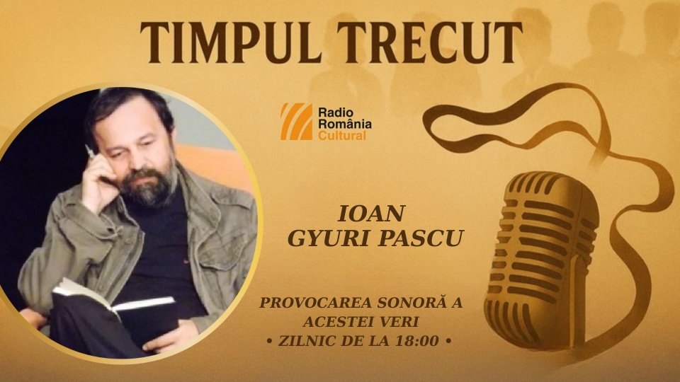 Timpul trecut - Ioan Gyuri Pascu, mărturisiri sonore din anul 2016: „Un artist conștient de harul și talentul său nu are niciodată de demonstrat ceva, ci de împărtășit. Să tălmăcească lumina și să o dea mai departe din inimă spre inimă’’