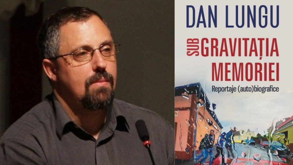 Timpul prezent în literatură - Scriitorul Dan Lungu: „Poveștile sunt o manieră de a gestiona memoria”