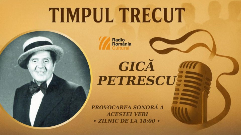 Timpul trecut - Gică Petrescu, mărturisiri sonore din 1983: „Am avut foarte multe tentații și nopți pierdute, dar le-am rezistat stoic pentru meseria pe care o iubesc’’