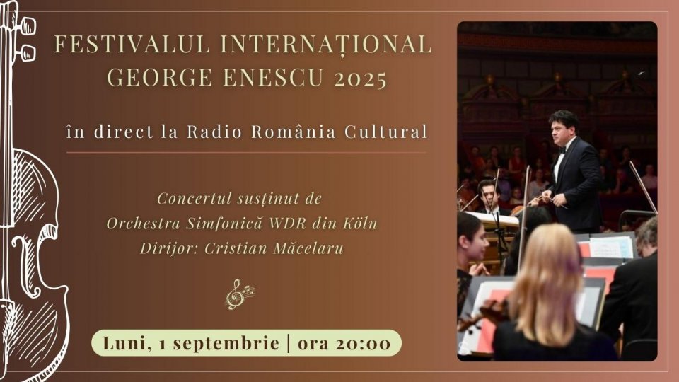 Festivalul Internațional George Enescu 2025: Concertul susținut de Orchestra Simfonică WDR din Köln, în direct la Radio România Cultural