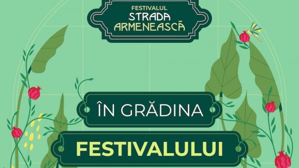 Festivalul Strada Armenească, 1-3 august: între meșteșug, memorie și identitate | Concerte, expoziții, ateliere și discuții la Grădina Botanică din București