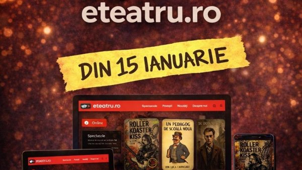 Teatrul Național Radiofonic Radio România lansează noul eteatru.ro, de Ziua Culturii Naționale