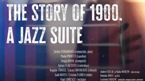 Începe turneul „The Story of 1900. A Jazz Suite” - în august, septembrie și octombrie, la Sibiu, Brașov, Iași și București